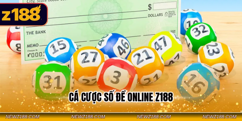 Cá Cược Số Đề Online Z188 - Cơ Hội Thử Vận May Kiếm Thưởng 6 Cá cược số đề online Z188