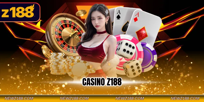 Casino Z188 - Sòng Bạc Trực Tuyến Dễ Dàng Truy Cập 2026 1 Casino Z188