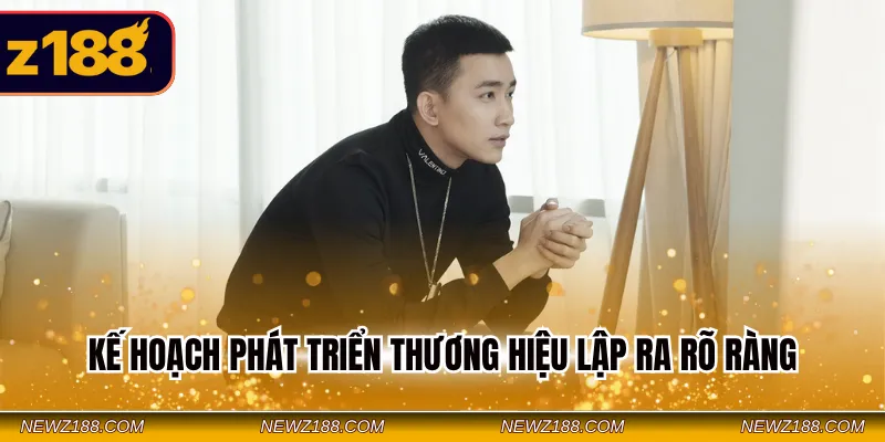 CEO Z188 - Lãnh Đạo Tài Năng Tư Duy Chiến Lược Đỉnh Cao 4 Kế hoạch phát triển thương hiệu lập ra rõ ràng