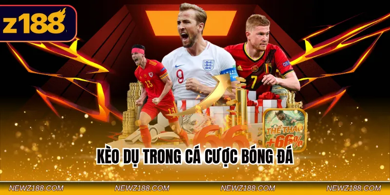 Kèo Dụ Trong Cá Cược Bóng Đá - Cách Nhận Biết Hiệu Quả 9 Kèo dụ trong cá cược bóng đá