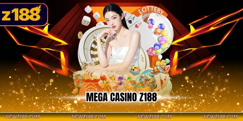 Mega Casino Z188 - Sòng Bạc Online Xanh Chín Cho Newbie 9 Mega CasinoZ188